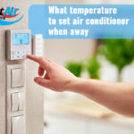 What temperature to set air conditioner when away